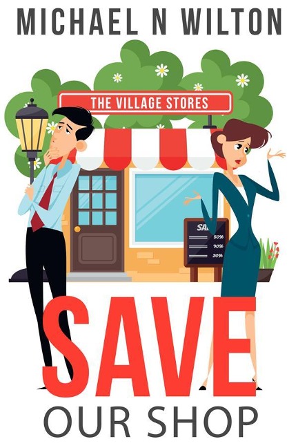 Save Our Shop - Michael N. Wilton