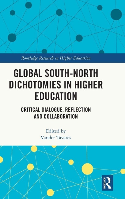 Global South-North Dichotomies in Higher Education - 