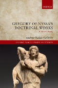 Cover-Bild zum Titel 'Gregory of Nyssa's Doctrinal Works' von 'Andrew Radde-Gallwitz'
