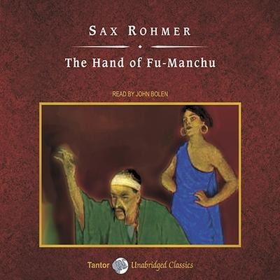 The Hand of Fu-Manchu, with eBook Lib/E - Sax Rohmer