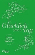 Glücklich jeden Tag - 