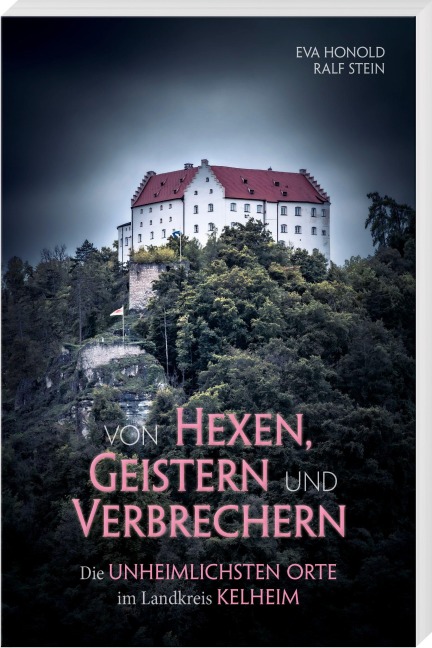 Von Hexen, Geistern und Verbrechern - Eva Honold