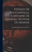 Cover-Bild zum Titel 'Voyage de Bougainville, capitaine de vaisseau, autour du monde' von 'Louis Antoine De Comte Bougainville'