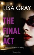 Cover-Bild zum Titel 'The Final Act' von 'Lisa Gray'