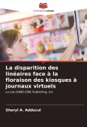 Cover-Bild zum Titel 'La disparition des linéaires face à la floraison des kiosques à journaux virtuels' von 'Sheryl A. Adducul'