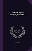 Cover-Bild zum Titel 'The Michigan Lawyer, Volume 2' von 'Anonymous'