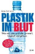 Cover-Bild zum Titel 'Plastik im Blut' von 'Heike Schröder'