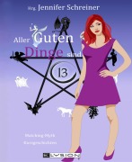 Cover-Bild zum Titel 'Aller guten Dinge sind 13' von 'Jennifer Schreiner'