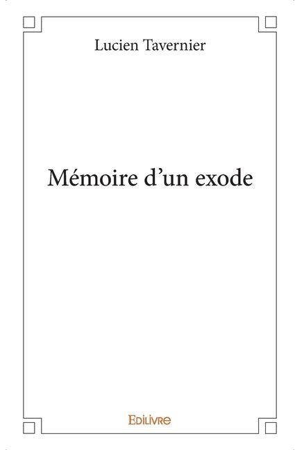 Mémoire d'un exode - Lucien Tavernier
