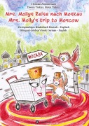Cover-Bild zum Titel 'Mrs. Mollys Reise nach Moskau / Mrs. Molly's trip to Moscow' von 'Christian Zimmermann'