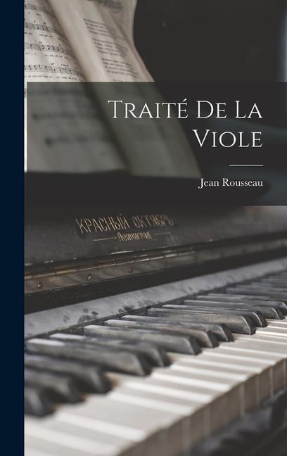 Traité de la viole - Jean Rousseau