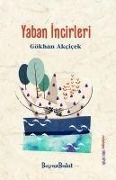 Cover-Bild zum Titel 'Yaban Incirleri' von 'Gökhan Akcicek'