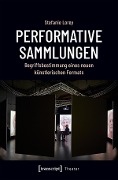Cover-Bild zum Titel 'Performative Sammlungen' von 'Stefanie Lorey'
