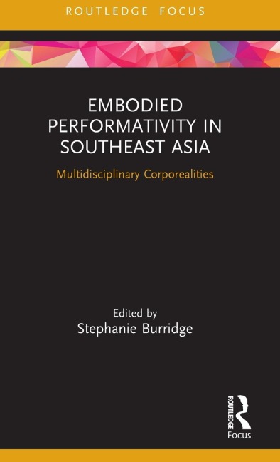 Embodied Performativity in Southeast Asia - 