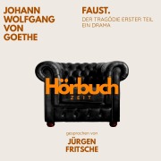 Cover-Bild zum Titel 'Faust. Der Tragödie erster Teil. Ein Drama.' von 'Johann Wolfgang von Goethe, Hörbuchzeit'