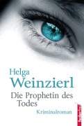 Cover-Bild zum Titel 'Die Prophetin des Todes: Österreich Krimi' von 'Helga Weinzierl'