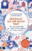 Erzählst du mir noch was? - Silke Rose West, Joseph Sarosy