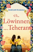 Cover-Bild zum Titel 'Die Löwinnen von Teheran' von 'Marjan Kamali'