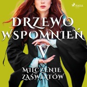 Cover-Bild zum Titel 'Drzewo Wspomnie¿ 5: Milczenie za¿wiatów' von 'Magdalena Lewandowska'