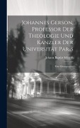 Cover-Bild zum Titel 'Johannes Gerson, Professor der Theologie und Kanzler der Universität Paris' von ''