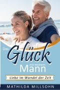Cover-Bild zum Titel 'Das Glück mit meinem Mann' von 'Mathilda Millsohn'