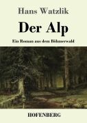 Cover-Bild zum Titel 'Der Alp' von 'Hans Watzlik'