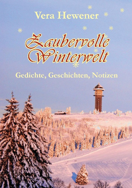 Zaubervolle Winterwelt - Vera Hewener