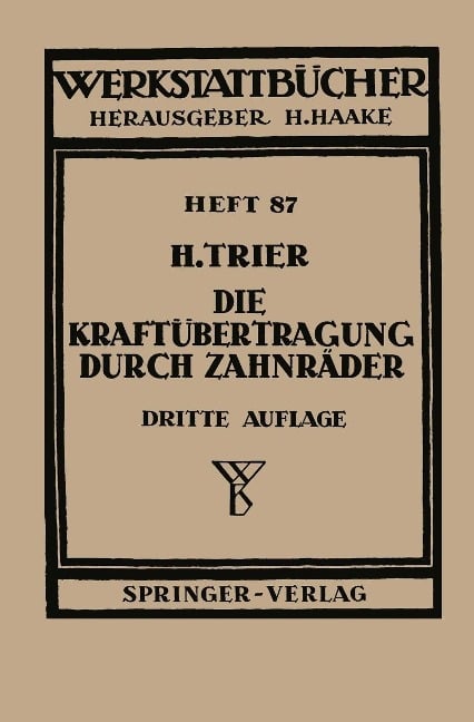 Die Kraftübertragung durch Zahnräder - H. Trier