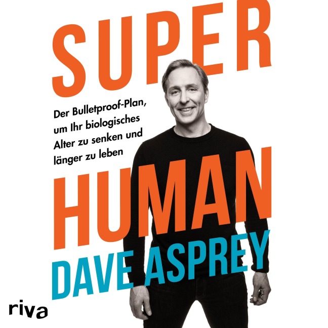 Super Human - Dave Asprey