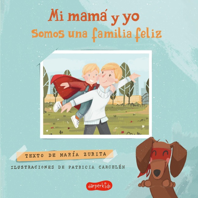 Mi mamá y yo somos una familia feliz - María Zurita