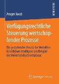 Cover-Bild zum Titel 'Verfügungsrechtliche Steuerung wertschöpfender Prozesse' von 'Ansger Jacob'