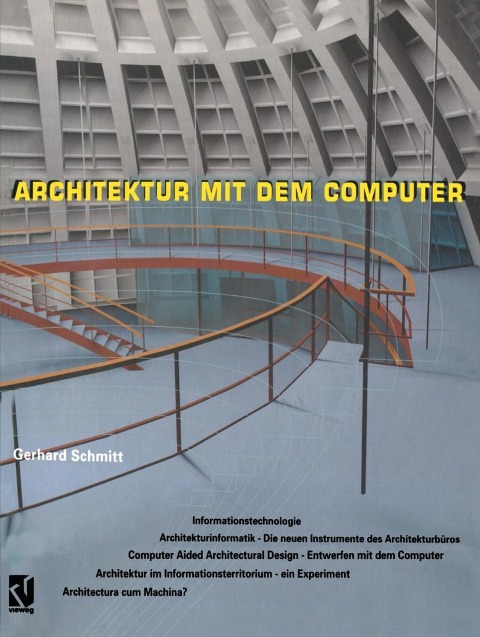 Architektur mit dem Computer - Gerhard Schmitt