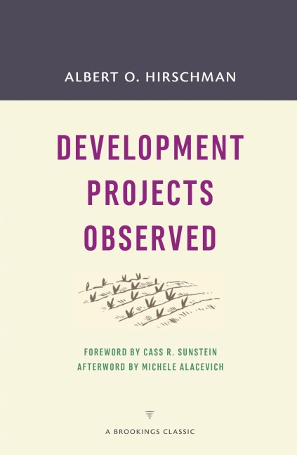 Development Projects Observed - Albert O. Hirschman