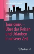 Cover-Bild zum Titel 'Tourismus - Über das Reisen und Urlauben in unserer Zeit' von 'Kurt Luger'