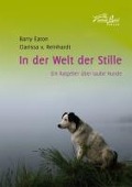 Cover-Bild zum Titel 'In der Welt der Stille' von 'Barry Eaton, Clarissa von Reinhardt'