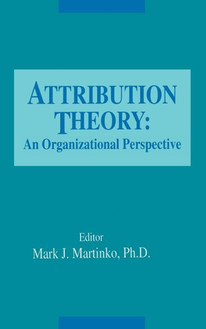Attribution Theory - Mark Martinko