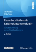 Cover-Bild zum Titel 'Übungsbuch Mathematik für Wirtschaftswissenschaftler' von 'Ulrike Tippe, Tilo Wendler'