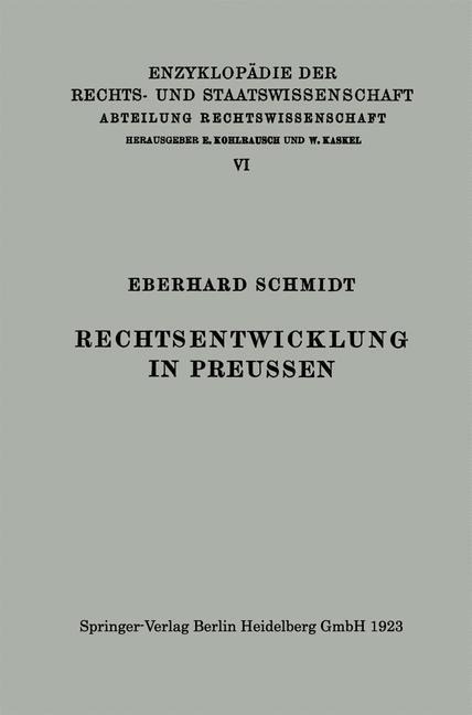 Rechtsentwicklung in Preussen - Eberhard Schmidt