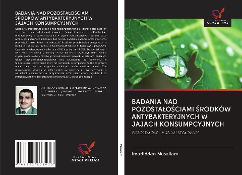BADANIA NAD POZOSTA¿O¿CIAMI ¿RODKÓW ANTYBAKTERYJNYCH W JAJACH KONSUMPCYJNYCH - Imadidden Musallam