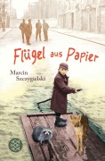 Cover-Bild zum Titel 'Flügel aus Papier' von 'Marcin Szczygielski'