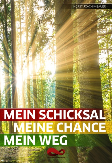 Mein Schicksal, meine Chance, mein Weg - Horst Joachimbauer
