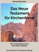Cover-Bild zum Titel 'Das Neue Testament für Kirchenferne' von 'Michael Büschken'