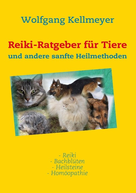 Reiki-Ratgeber für Tiere - Wolfgang Kellmeyer