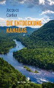 Cover-Bild zum Titel 'Die Entdeckung Kanadas' von 'Jacques Cartier'