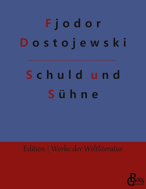Schuld und Sühne - Fjodor Dostojewski