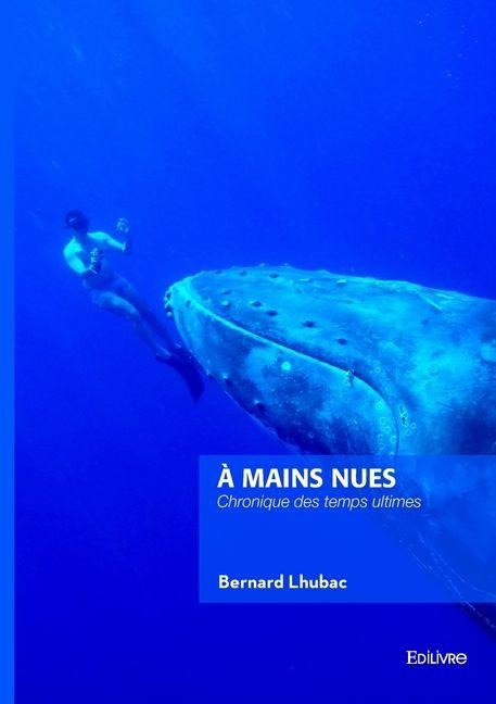 À mains nues - Bernard Lhubac