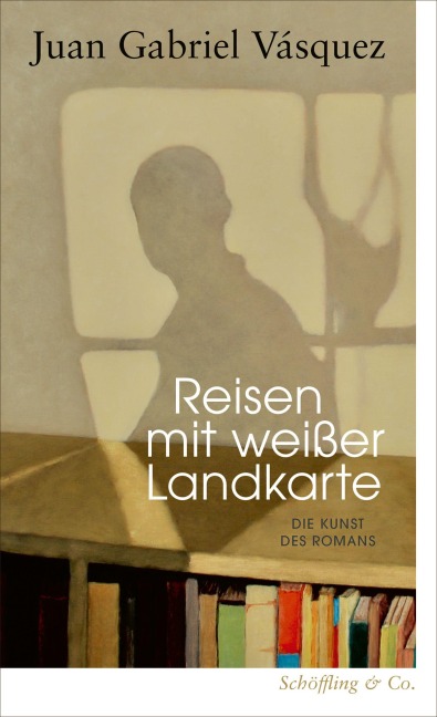 Reisen mit weißer Landkarte - Juan Gabriel Vásquez