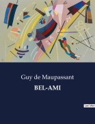 Cover-Bild zum Titel 'BEL-AMI' von 'Guy de Maupassant'