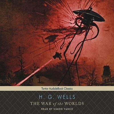 The War of the Worlds, with eBook Lib/E - H. G. Wells
