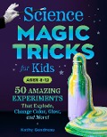 Science Magic Tricks for Kids - Kathy Gendreau